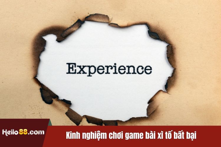 Kinh nghiệm chơi game bài xì tố bất bại